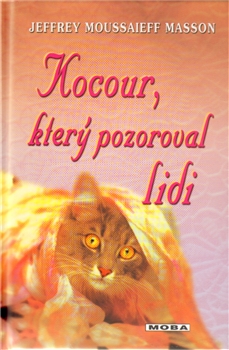 Recenze knihy - Jeffrey Moussaieff Masson: Kocour, kter pozoroval lidi